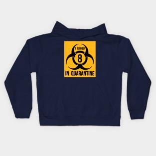 I turned 8 in Quarantine - Biohazard Edition Kids Hoodie